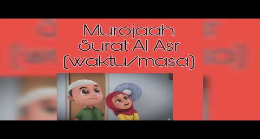 Muroja'ah Surat Al Ashr